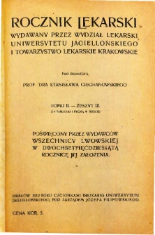 Rocznik Lekarski / wydawany przez Wydział Lekarski Uniwersytetu Jagiellońskiego i Towarzystwo Lekarskie Krakowskie T.II nr 3