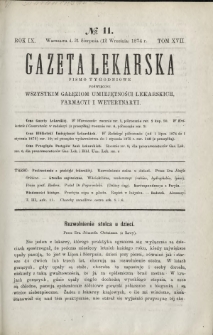 Gazeta Lekarska : pismo tygodniowe poświęcone wszystkim gałęziom umiejętności lekarskich, farmacyi i weterynaryi 1874 R. 9 T. 17 nr 11