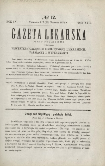 Gazeta Lekarska : pismo tygodniowe poświęcone wszystkim gałęziom umiejętności lekarskich, farmacyi i weterynaryi 1874 R. 9 T. 17 nr 12
