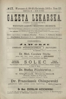 Gazeta Lekarska : pismo tygodniowe poświęcone wszystkim gałęziom umiejętności lekarskich 1883 Ser. II R. 18 T. 3 nr 17