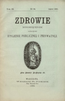 Zdrowie : miesięcznik poświęcony hygjenie publicznej i prywatnej 1893 T. 9 nr 94