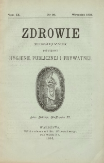 Zdrowie : miesięcznik poświęcony hygjenie publicznej i prywatnej 1893 T. 9 nr 96