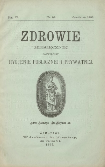 Zdrowie : miesięcznik poświęcony hygjenie publicznej i prywatnej 1893 T. 9 nr 99