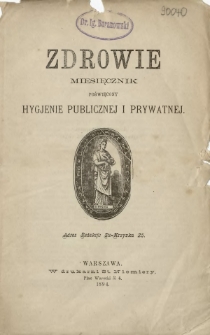 Zdrowie : miesięcznik poświęcony hygjenie publicznej i prywatnej 1894 ; spis treści tomu 10