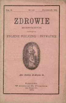 Zdrowie : miesięcznik poświęcony hygjenie publicznej i prywatnej 1894 T. 10 nr 109