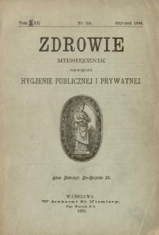 Zdrowie : miesięcznik poświęcony hygjenie publicznej i prywatnej 1896 T. 12 nr 124