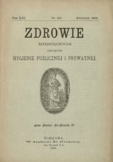 Zdrowie : miesięcznik poświęcony hygjenie publicznej i prywatnej 1896 T. 12 nr 127