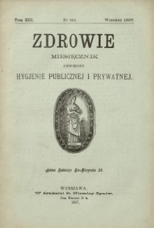 Zdrowie : miesięcznik poświęcony hygjenie publicznej i prywatnej 1897 T. 13 nr 144