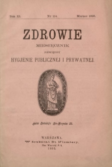 Zdrowie : miesięcznik poświęcony hygjenie publicznej i prywatnej 1895 T. 11 nr 114