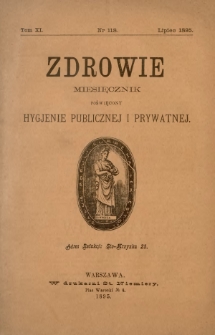 Zdrowie : miesięcznik poświęcony hygjenie publicznej i prywatnej 1895 T. 11 nr 118