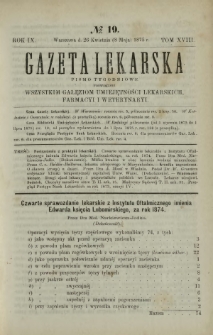 Gazeta Lekarska : pismo tygodniowe poświęcone wszystkim gałęziom umiejętności lekarskich, farmacyi i weterynaryi 1875 R. 9 T. 18 nr 19