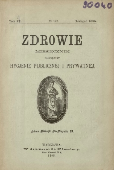 Zdrowie : miesięcznik poświęcony hygjenie publicznej i prywatnej 1895 T. 11 nr 122