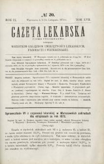 Gazeta Lekarska : pismo tygodniowe poświęcone wszystkim gałęziom umiejętności lekarskich, farmacyi i weterynaryi 1874 R. 9 T. 17 nr 20