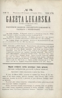 Gazeta Lekarska : pismo tygodniowe poświęcone wszystkim gałęziom umiejętności lekarskich, farmacyi i weterynaryi 1874 R. 9 T. 17 nr 23