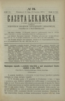 Gazeta Lekarska : pismo tygodniowe poświęcone wszystkim gałęziom umiejętności lekarskich, farmacyi i weterynaryi 1875 R. 9 T. 18 nr 24