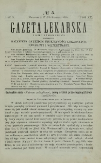 Gazeta Lekarska : pismo tygodniowe poświęcone wszystkim gałęziom umiejętności lekarskich, farmacyi i weterynaryi 1876 R. 10 T. 20 nr 5