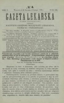 Gazeta Lekarska : pismo tygodniowe poświęcone wszystkim gałęziom umiejętności lekarskich, farmacyi i weterynaryi 1876 R. 10 T. 20 nr 6