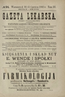 Gazeta Lekarska : pismo tygodniowe poświęcone wszystkim gałęziom umiejętności lekarskich 1883 Ser. II R. 18 T. 3 nr 24