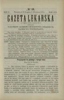 Gazeta Lekarska : pismo tygodniowe poświęcone wszystkim gałęziom umiejętności lekarskich, farmacyi i weterynaryi 1875 R. 10 T. 19 nr 11