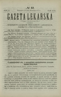 Gazeta Lekarska : pismo tygodniowe poświęcone wszystkim gałęziom umiejętności lekarskich, farmacyi i weterynaryi 1875 R. 10 T. 19 nr 12