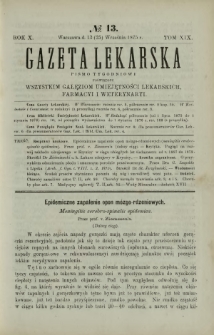Gazeta Lekarska : pismo tygodniowe poświęcone wszystkim gałęziom umiejętności lekarskich, farmacyi i weterynaryi 1875 R. 10 T. 19 nr 13