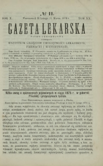 Gazeta Lekarska : pismo tygodniowe poświęcone wszystkim gałęziom umiejętności lekarskich, farmacyi i weterynaryi 1876 R. 10 T. 20 nr 11