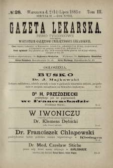 Gazeta Lekarska : pismo tygodniowe poświęcone wszystkim gałęziom umiejętności lekarskich 1883 Ser. II R. 18 T. 3 nr 28