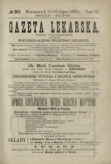 Gazeta Lekarska : pismo tygodniowe poświęcone wszystkim gałęziom umiejętności lekarskich 1883 Ser. II R. 18 T. 3 nr 30