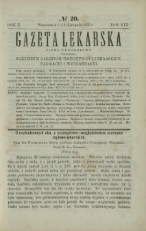 Gazeta Lekarska : pismo tygodniowe poświęcone wszystkim gałęziom umiejętności lekarskich, farmacyi i weterynaryi 1875 R. 10 T. 19 nr 20