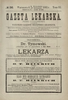 Gazeta Lekarska : pismo tygodniowe poświęcone wszystkim gałęziom umiejętności lekarskich 1883 Ser. II R. 18 T. 3 nr 36