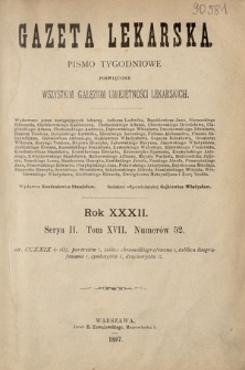 Gazeta Lekarska : pismo tygodniowe poświęcone wszystkim gałęziom umiejętności lekarskich 1897 ; spis treści rocznika XXXII