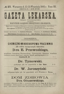 Gazeta Lekarska : pismo tygodniowe poświęcone wszystkim gałęziom umiejętności lekarskich 1883 Ser. II R. 18 T. 3 nr 37