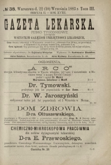 Gazeta Lekarska : pismo tygodniowe poświęcone wszystkim gałęziom umiejętności lekarskich 1883 Ser. II R. 18 T. 3 nr 38