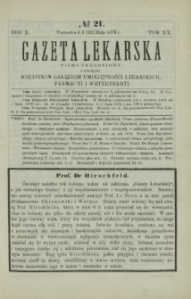 Gazeta Lekarska : pismo tygodniowe poświęcone wszystkim gałęziom umiejętności lekarskich, farmacyi i weterynaryi 1876 R. 10 T. 20 nr 21