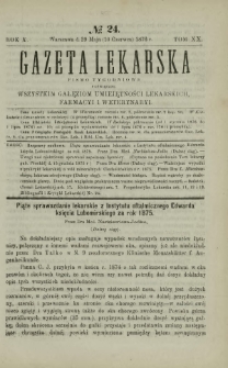 Gazeta Lekarska : pismo tygodniowe poświęcone wszystkim gałęziom umiejętności lekarskich, farmacyi i weterynaryi 1876 R. 10 T. 20 nr 24