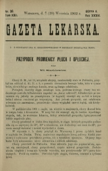 Gazeta Lekarska : pismo tygodniowe poświęcone wszystkim gałęziom umiejętności lekarskich 1902 Ser. II R. 36 T. 22 nr 38
