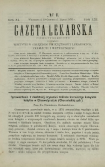 Gazeta Lekarska : pismo tygodniowe poświęcone wszystkim gałęziom umiejętności lekarskich, farmacyi i weterynaryi 1876 R. 11 T. 21 nr 1
