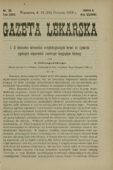 Gazeta Lekarska : pismo tygodniowe poświęcone wszystkim gałęziom umiejętności lekarskich 1903 Ser. II R. 38 T. 23 nr 35
