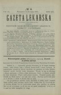 Gazeta Lekarska : pismo tygodniowe poświęcone wszystkim gałęziom umiejętności lekarskich, farmacyi i weterynaryi 1876 R. 11 T. 21 nr 4