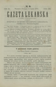 Gazeta Lekarska : pismo tygodniowe poświęcone wszystkim gałęziom umiejętności lekarskich, farmacyi i weterynaryi 1876 R. 11 T. 21 nr 6