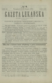 Gazeta Lekarska : pismo tygodniowe poświęcone wszystkim gałęziom umiejętności lekarskich, farmacyi i weterynaryi 1876 R. 11 T. 21 nr 9