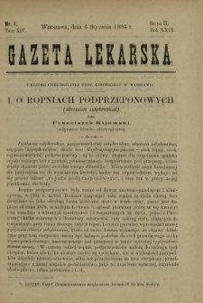 Gazeta Lekarska : pismo tygodniowe poświęcone wszystkim gałęziom umiejętności lekarskich 1894 Ser. II R. 29 T. 14 nr 1