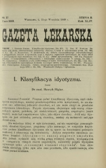 Gazeta Lekarska : pismo tygodniowe poświęcone wszystkim gałęziom umiejętności lekarskich 1909 Ser. II R. 44 T. 29 nr 37