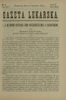 Gazeta Lekarska : pismo tygodniowe poświęcone wszystkim gałęziom umiejętności lekarskich 1894 Ser. II R. 29 T. 14 nr 2