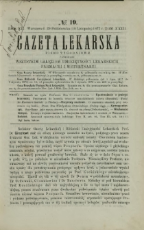 Gazeta Lekarska : pismo tygodniowe poświęcone wszystkim gałęziom umiejętności lekarskich, farmacyi i weterynaryi 1877 R. 12 T. 23 nr 19