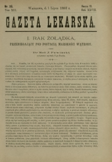 Gazeta Lekarska : pismo tygodniowe poświęcone wszystkim gałęziom umiejętności lekarskich 1893 Ser. II R. 28 T. 13 nr 26