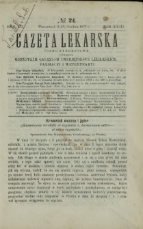 Gazeta Lekarska : pismo tygodniowe poświęcone wszystkim gałęziom umiejętności lekarskich, farmacyi i weterynaryi 1877 R. 12 T. 23 nr 24