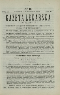 Gazeta Lekarska : pismo tygodniowe poświęcone wszystkim gałęziom umiejętności lekarskich, farmacyi i weterynaryi 1876 R. 11 T. 21 nr 16