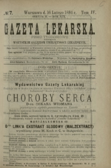 Gazeta Lekarska : pismo tygodniowe poświęcone wszystkim gałęziom umiejętności lekarskich 1884 Ser. II R. 19 T. 4 nr 7