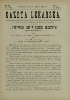 Gazeta Lekarska : pismo tygodniowe poświęcone wszystkim gałęziom umiejętności lekarskich 1894 Ser. II R. 29 T. 14 nr 13